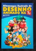 ALMANAQUE ILUSTRADO DO DESENHO ANIMADO NA TV