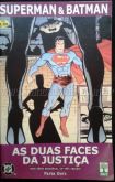 SUPERMAN & BATMAN N° 1 A0 3 - As Duas Faces da Justiça - Completo