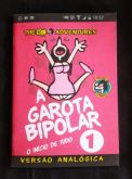 A GAROTA BIPOLAR N° 01 - O INICIO DE TUDO